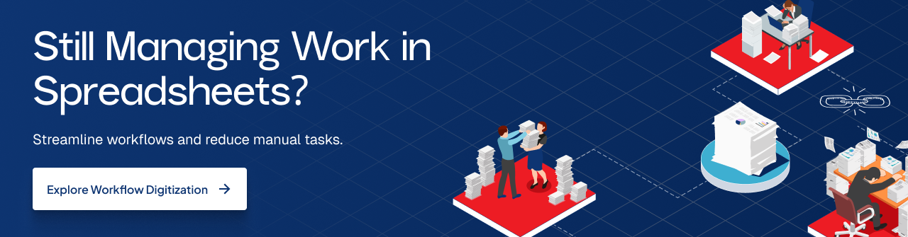 Business team managing work across spreadsheets with workflow digitization to streamline operations and reduce manual tasks.
